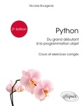 Nicolas Bourgeois - Python, du grand débutant à la programmation objet - Cours et exercices corrigés.
