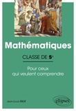 Jean-Louis Frot - Mathématiques 5e - Pour ceux qui veulent comprendre.