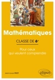 Jean-Louis Frot - Mathématiques 6e - Pour ceux qui veulent comprendre.