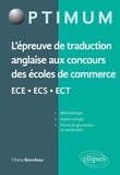 Tifany Bourdeau - L'épreuve de traduction anglaise aux concours des écoles de commerce ECE-ECS-ECT.