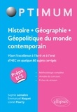 Sophie Lemaître et Emmanuel Naquet - Histoire-Géographie-Géopolitique du monde contemporain - Viser l'excellence à l'écrit mais aussi à l'oral d'HEC en quelque 80 sujets corrigés.