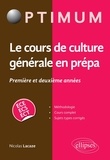 Nicolas Lacaze - Le cours de culture générale en prépa 1re et 2e années ECE/ECS/ECT.