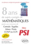 Jean Franchini et Jean-Claude Jacquens - 8 ans de sujets corrigés de mathématiques posés aux concours Centrale/Supélec, Mines/Ponts et CCINP (ex CCP) - Filière PSI.
