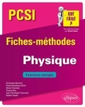 Christophe Bernicot et Pauline Boulleaux-Binot - Physique PCSI - Fiches-méthodes et exercices corrigés.