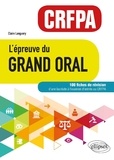 Claire Languery - L'épreuve du Grand Oral CRFPA - 100 fiches de révision.