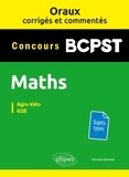 Vincent Devinck - Maths BCPST Concours Agro-Véto, G2E - Oraux corrigés et commentés.