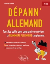 Wolfgang Hammel - Dépann'allemand A1-B2 - Tous les outils pour apprendre ou réviser la grammaire allemande simplement.