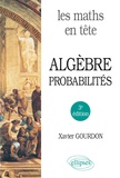 Xavier Gourdon - Algèbre et probabilités.