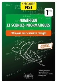 Kim Nguyen et Jean-Christophe Filliâtre - Spécialité Numérique et sciences informatiques 1re - 30 leçons et 300 exercices corrigés.