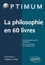 Thibaut Gress et Etienne Pinat - La philosophie en 60 livres.