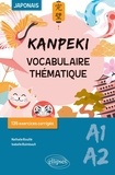 Nathalie Rouillé et Isabelle Raimbault - Japonais A1-A2 Kanpeki - Vocabulaire thématique.