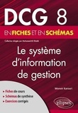 Moneir Karouri - Le système d'information de gestion en fiches et en schémas DCG 8.