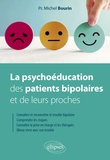 Michel Bourin - La psychoéducation des patients bipolaires et de leurs proches.
