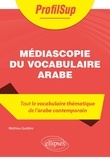 Mathieu Guidère - Médiascopie du vocabulaire arabe.