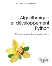 Fadil Abderrahmane - Algorithmique et développement Python - Cours et exemples d'applications.