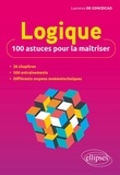 Laurence de Conceicao - Logique - 100 astuces pour la maîtriser.