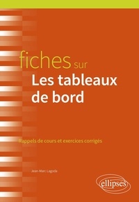 Jean-Marc Lagoda - Fiches sur les tableaux de bord - Rappels de cours et exercices corrigés.