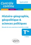 Gilles Martinez - Histoire-géographie, géopolitique & sciences politiques Tle - Résumés de cours, exercices et contrôles corrigés.