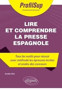 Amélie Dilet - Lire et comprendre la presse espagnole.