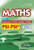 Jean Franchini et Jean-Claude Jacquens - Maths PSI/PSI* - Cours, exercices et travaux dirigés corrigés.