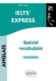 Sophie Sebah - IELTS Express Anglais - Spécial vocabulaire, auto-évaluation.