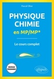 Pascal Olive - Physique-Chimie en MP/MP* - Le cours complet.