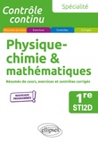 Pascal Clavier et Thomas Petit - Spécialité Physique-chimie & mathématiques 1re STI2D - Résumés de cours, exercices et contrôles corrigés.
