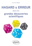 Jean-Marc Ginoux - Hasard & erreur dans les grandes découvertes scientifiques.