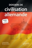 Laurent Férec et Bertram Gerber - Dossiers de civilisation allemande. 6e édition revue et actualisée.