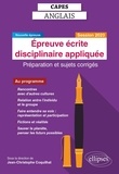 Jean-Christophe Coquilhat - Epreuve écrite disciplinaire appliquée CAPES anglais - Préparation et sujets corrigés.