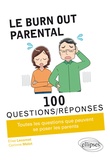 Elise Lecornet et Corinne Melot - Le burn out parental en 100 questions/réponses.