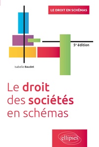 Isabelle Baudet - Le droit des sociétés en schémas.