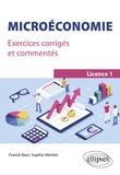 Franck Bien et Sophie Méritet - Microéconomie - Exercices corrigés et commentés.