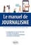 Lucie Alexis et Valérie Devillard - Le manuel de journalisme.