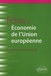 Patrice Canas - Fiches d'Économie de l'Union européenne - Rappels de cours et exercices corrigés.