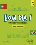 Catherine Leterrier - Bom dia ! Portugais du Portugal et du Brésil - Méthode pour débutants A1-A2.