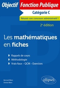 Bernard Blanc et Denise Blanc - Les Mathématiques en fiches - Catégorie C.