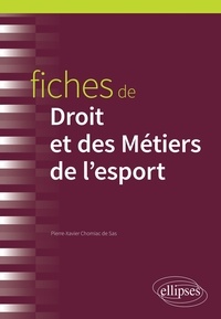 Pierre-Xavier Chomiac de Sas - Fiches de droit et des métiers de l'esport.