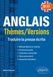 Marie Damont - Anglais Thèmes/Versions B2-C1 - Traduire la presse écrite.