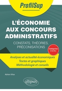 Adrien Vitse - L'économie aux concours administratifs de catégorie A et A+ - Constats, théories, préconisations.