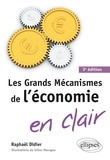 Raphaël Didier - Les grands mécanismes de l'économie en clair.