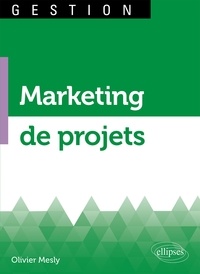 Olivier Mesly - Marketing de projets.
