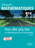 Jean Wacksmann - Spécialité Mathématiques 1re - Pour aller plus loin en démontrant et en s'entraînant.