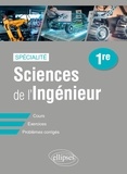 Marc Ferrouillet - Spécialité Sciences de l'ingénieur 1re - Cours, exercices, problèmes corrigés.