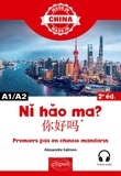 Alexandre Salmon - Ni hao ma? A1/A2 - Premiers pas en chinois mandarin.