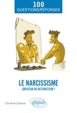 Christine Calonne - Le narcissisme - Créateur ou destructeur ?.
