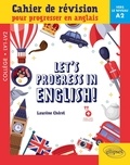 Laurène Chérel - Let's progress in English! - Cahier de révision pour progresser en anglais, vers le niveau A2.