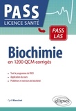 Cyril Blanchet - Biochimie en 1200 QCM corrigés.