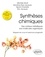 Michèle Sindt et Sandrine Rup-Jacques - Synthèses chimiques - Des cristaux métalliques aux molécules organiques - Rappels de cours et exercices progressifs.