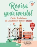 Tifany Bourdeau - Revise your words! A1-A2 - Cahier de révision du vocabulaire de base anglais.